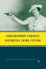 Contemporary Feminist Historical Crime Fiction af R. Johnsen