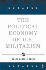The Political Economy of U.S. Militarism af I. Hossein-zadeh
