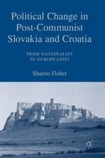 Political Change in Post-Communist Slovakia and Croatia: From Nationalist to Europeanist af S. Fisher