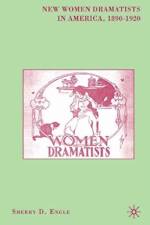 New Women Dramatists in America, 1890-1920 af S. Engle