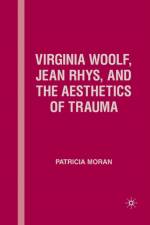 Virginia Woolf, Jean Rhys, and the Aesthetics of Trauma af P. Moran