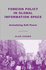 Foreign Policy in Global Information Space af A. Chong