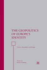 The Geopolitics of Europe’s Identity af N. Parker