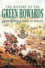 History of the Green Howards af Geoffrey Powell