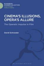 Cinema's Illusions, Opera's Allure af David (Dalhousie University Schroeder
