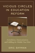 Vicious Circles in Education Reform af Eric Shyman