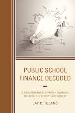 Public School Finance Decoded af Jay C. Toland