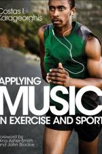 Applying Music in Exercise and Sport af Costas I. Karageorghis