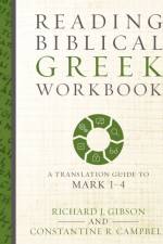 Reading Biblical Greek Workbook af Richard J. Gibson