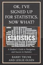 OK, I've Signed Up For Statistics. Now What? af Barry Trunk