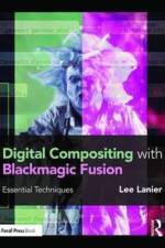 Digital Compositing with Blackmagic Fusion af Lee (Visual Effects Artist Lanier