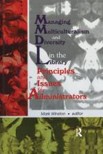 Managing Multiculturalism and Diversity in the Library af Mark Winston