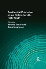 Residential Education as an Option for At-Risk Youth af Jerome Beker