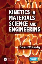 Kinetics in Materials Science and Engineering af Dennis W. (Colorado School of Mines Readey