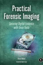 Practical Forensic Imaging af Bruce Nikkel