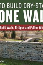 How to Build Dry-Stacked Stone Walls af John Shaw-Rimmington