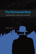 The Distressed Body af Drew Leder