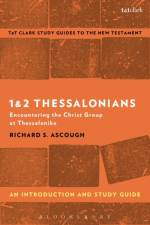 1 & 2 Thessalonians: An Introduction and Study Guide af Prof. Richard S. (Queen's University Ascough