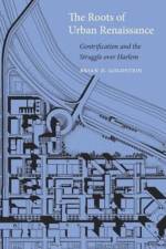 The Roots of Urban Renaissance af Brian D. Goldstein