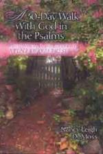 30-Day Walk With God In The Psalms, A af Nancy DeMoss Wolgemuth