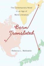 Born Translated af Rebecca L. Walkowitz