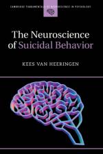The Neuroscience of Suicidal Behavior af Kees van Heeringen