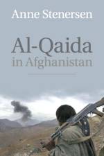 Al-Qaida in Afghanistan af Anne Stenersen