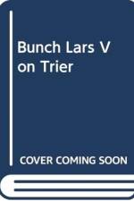 BUNCH LARS VON TRIER af BUNCH MADS