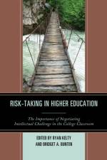 Risk-Taking in Higher Education af Ryan Kelty