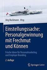 Einstellungssache: Personalgewinnung mit Frechmut und Konnen