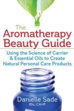 The Aromatherapy Beauty Guide af Danielle Sade