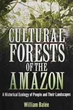 Cultural Forests of the Amazon af William Balee