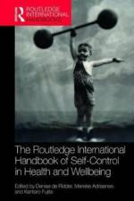 Routledge International Handbook of Self-Control in Health and Well-Being