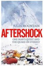 Aftershock: The Quake on Everest and One Man's Quest af Jules Mountain