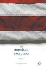 The American Exception, Volume 2 af Frank J. Lechner