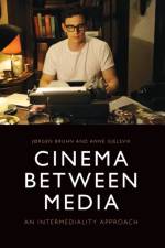 Cinema Between Media af Jorgen Bruhn