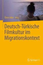 Deutsch-Turkische Filmkultur im Migrationskontext