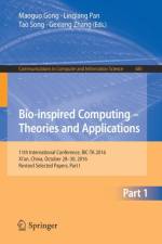 Bio-inspired Computing - Theories and Applications