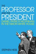 The Professor and the President af Stephen Hess