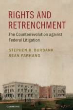 Rights and Retrenchment af Stephen B. (University of Pennsylvania) Burbank