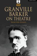 Granville Barker on Theatre