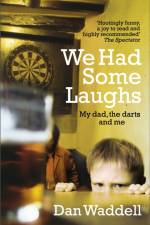 We Had Some Laughs af Dan Waddell