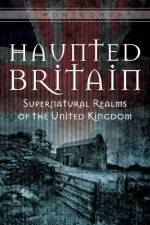 Haunted Britain af JG Montgomery