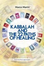 Kabbalah and the 22 Paths of Healing af Marco Marini