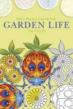 Garden Life af Timothy Phelps