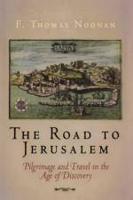 The Road to Jerusalem af F. Thomas Noonan