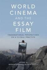 World Cinema and the Essay Film af Brenda Hollweg