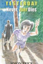 Yesterday Never, Ever Dies af Simon Trick