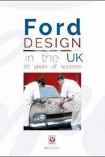 Ford Design in the Uk - 70 Years of Success af Nick Hull