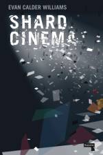 Shard Cinema af Evan Calder Williams